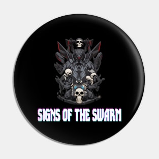 Signs of The Swarm Pin