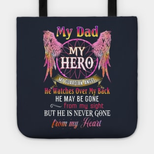 My Dad My Hero My Guardian Angel Tote