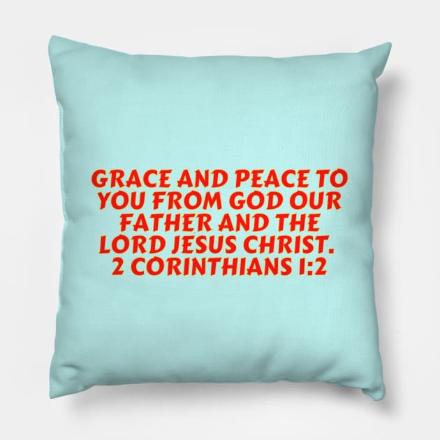 Bible Verse 2 Corinthians 1:2 Pillow by Prayingwarrior