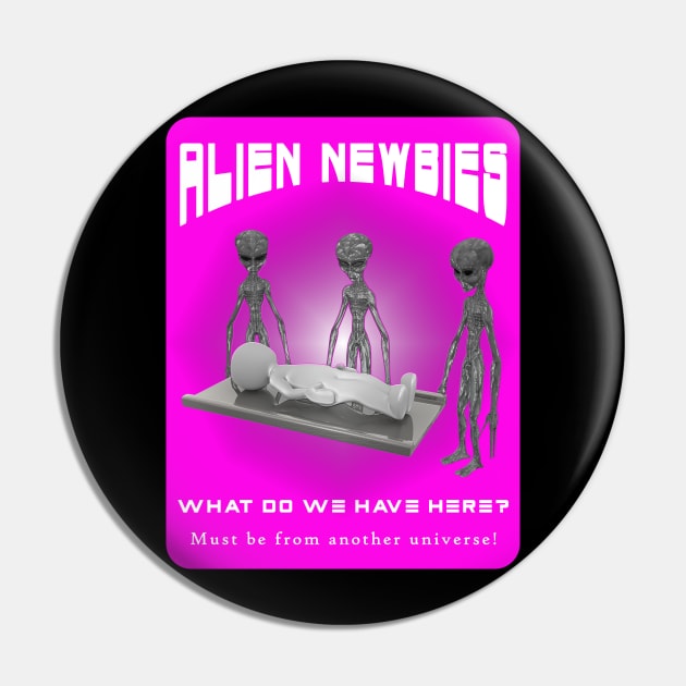 Alien Newbies - Pink and White Pin by The Black Panther