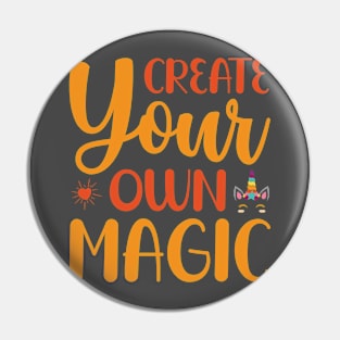 Create Your Own Magic typography Designs for Clothing and Accessories Pin