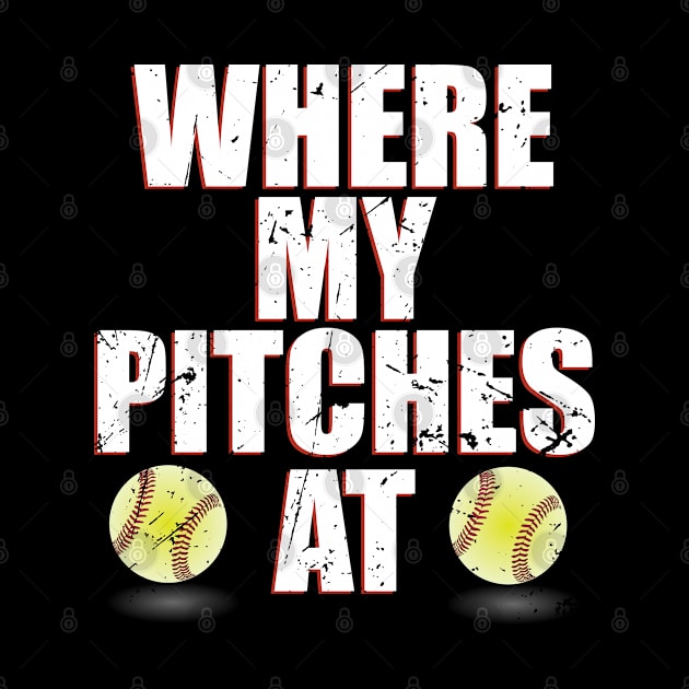 Softball - Where My Pitches At by Kudostees