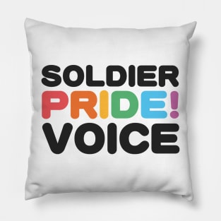 Soldier, Pride, Voice - LGBTQIAP+ Veteran Pillow