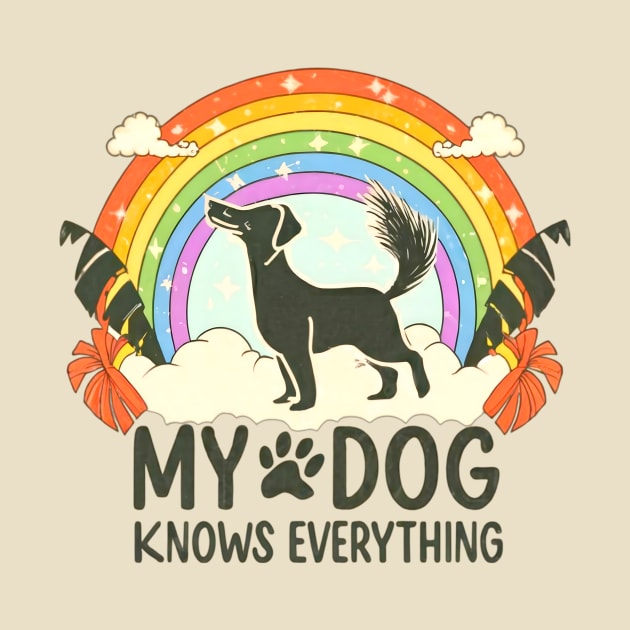 My dog knows everything by Tee.gram