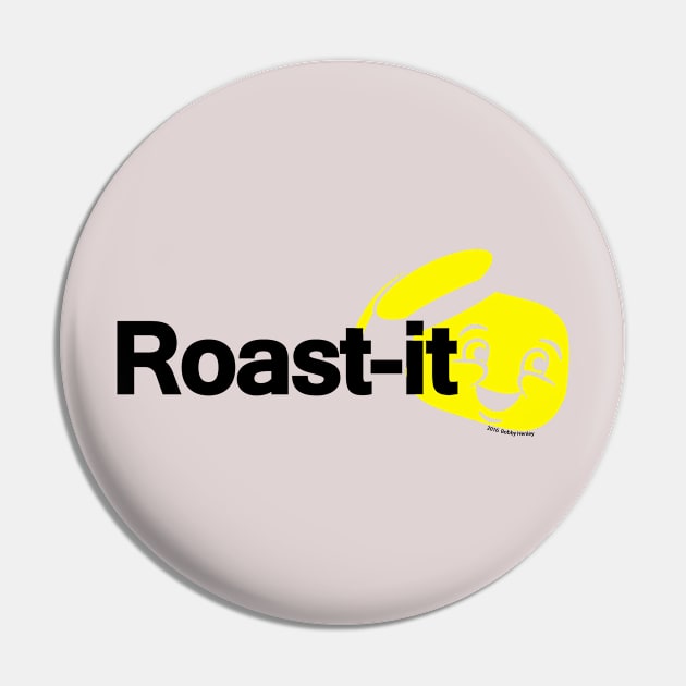 Roast-It Pin by Illustratorator