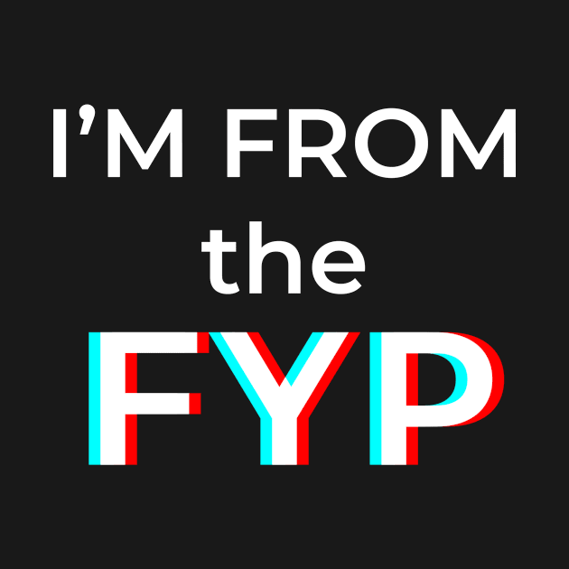 I'm from the FYP by FunnyStylesShop