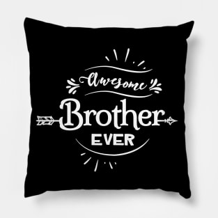 Awesome Brother Ever Pillow