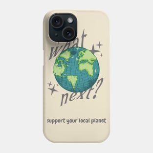 Support your local planet Phone Case