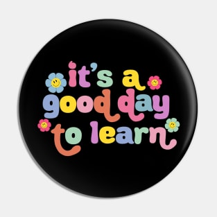 Back To School Motivational It's A Good Day To Learn Teacher Pin