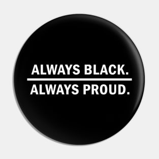 Always Black Always Proud, Black Lives Matter Pin