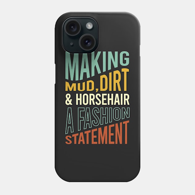 Funny Equestrian Saying for Riders Phone Case by whyitsme