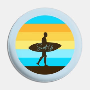 Sweet Life Surfing Pin