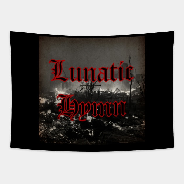 Lunatic Hymn - Lunatic Hymn Tapestry by Digital City Records Group