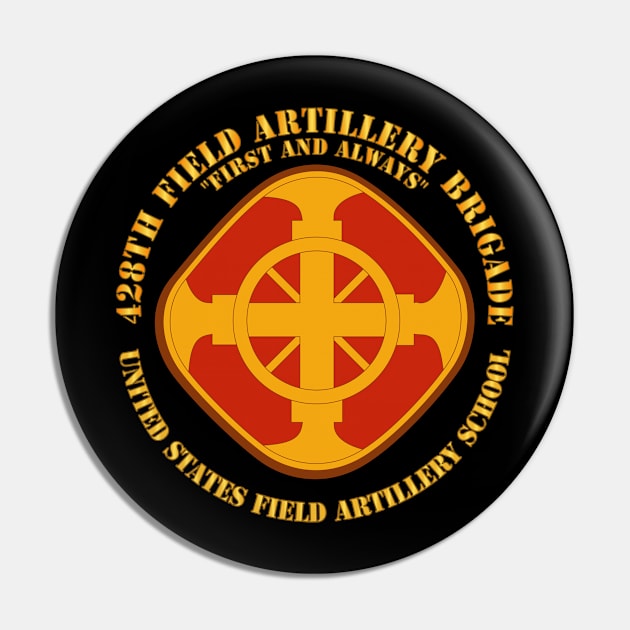 428th Field Artillery Bde - US FA School Pin by twix123844