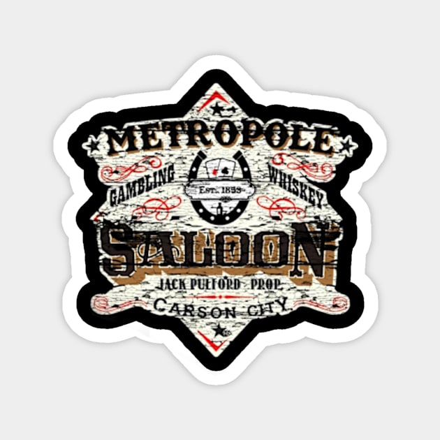 Metropole Saloon, distressed from The movie Shootist Magnet by davidhedrick