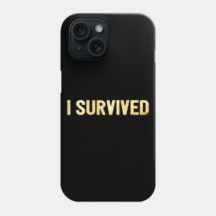 I Survived 2020 Cool Quarantined Phone Case