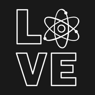 Love science physics atom gift T-Shirt