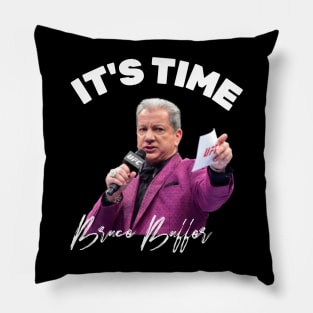 BRUCE BUFFER IT'S TIME Pillow