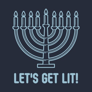 Let's Get Lit-Hanukkah-L T-Shirt