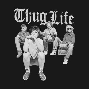 Thug life golden girls T-Shirt