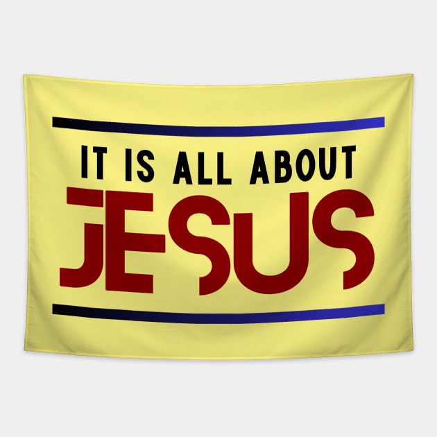 It Is All About Jesus | Christian Tapestry by All Things Gospel