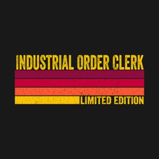 Industrial Order Clerk Gift T-Shirt