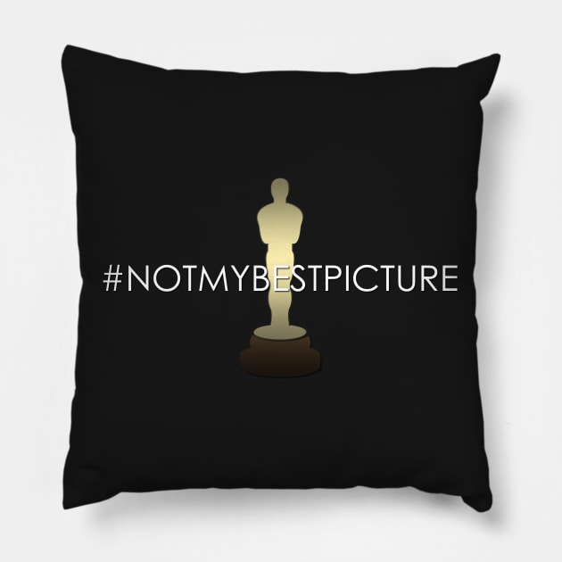 Oscars 2017 Not My Best Picture Academy Awards (White) Pillow by Fanboys Anonymous