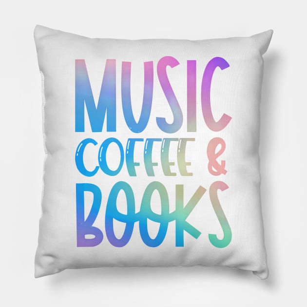Music Coffee & Books Pillow by broadwaygurl18