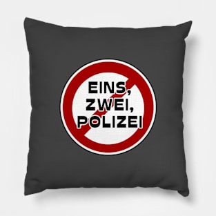 Ein,swei,polizei - Dance music collector Pillow