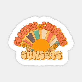 Forever Chasing Sunsets Magnet