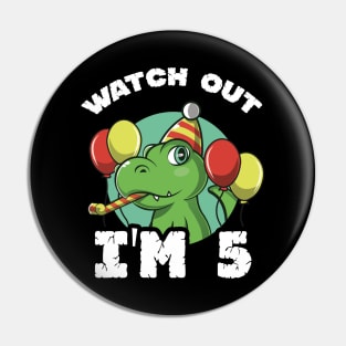 Kids Watch Out I'm 5 Years Old Birthday Gift Pin