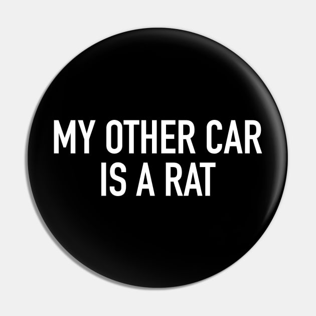 My Other Car is a Rat Pin by StickSicky