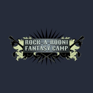 Rock A Rooni Fantasy Camp T-Shirt