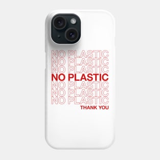 No plastic thank you Phone Case