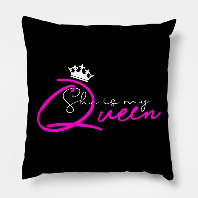 She is my queen , girlfriend holiday , girlfriend Pillow by Otaka-Design