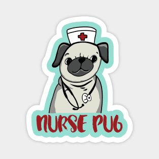 Nurse Pug - pug dog pet nursing LVN RN nurse practitioner Magnet