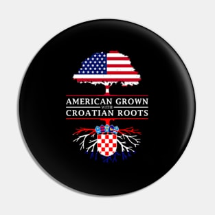 American Grown With Roots Croatia Pin