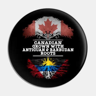 Canadian Grown With Antiguan Barbudan Roots - Gift for Antiguan Barbudan With Roots From Antigua Barbuda Pin