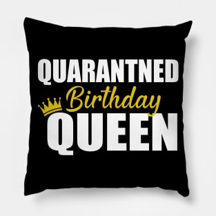 Quarantined Birthday Queen Gift Birthday Quarantined Pillow