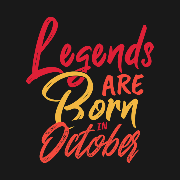 Legends Are Born in October Quote by SinBle