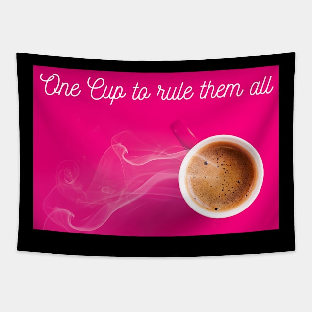 One Cup to rule them all - Kaffee Tasse lustig Tapestry by Maggini Art