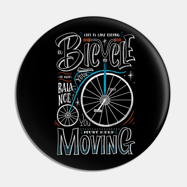 Life is like riding bicycle your must keep moving Pin by ownerkian