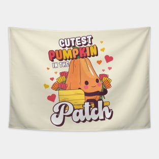 Cutest pumpkin in the patch Tapestry