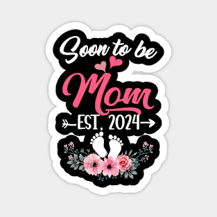 Soon To Be Mom Est 2024 Mothers Day First Time Mom Magnet