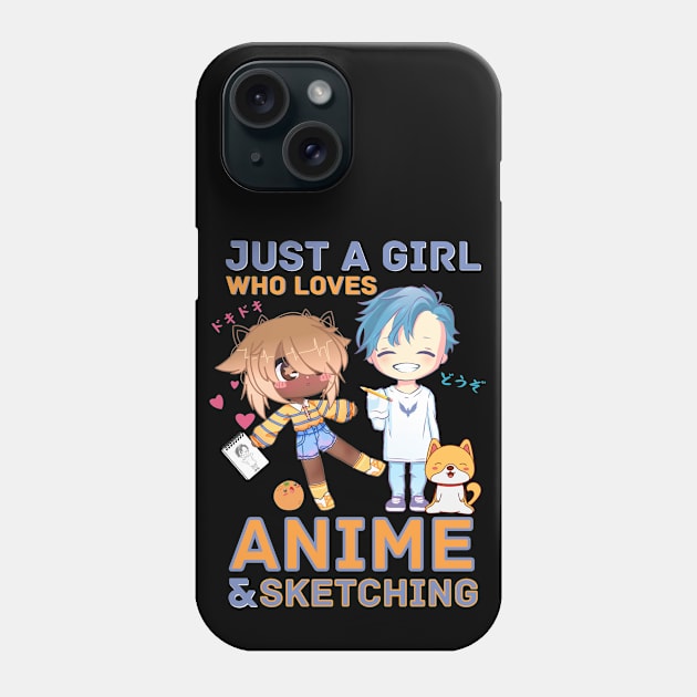 Just A Girl Who Loves Anime And Sketching Phone Case by Sugoi Otaku Gifts