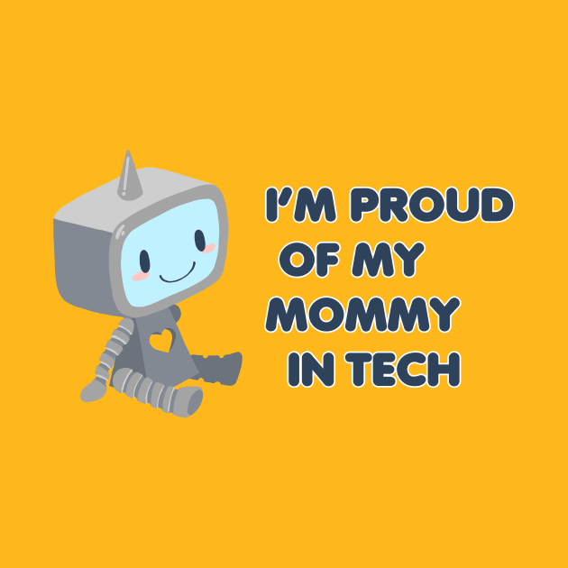 Proud of My Mommy in Tech by Sleepypandie