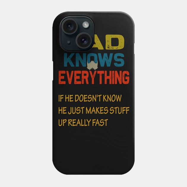 Dad knows everything..fathers day gift Phone Case by DODG99