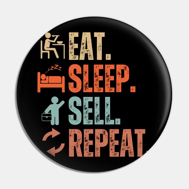 Eat Sleep Sell Repeat Pin by Daz Art & Designs