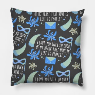 i love you with so much of my heart that none is left to protest - much ado about nothing pattern Pillow