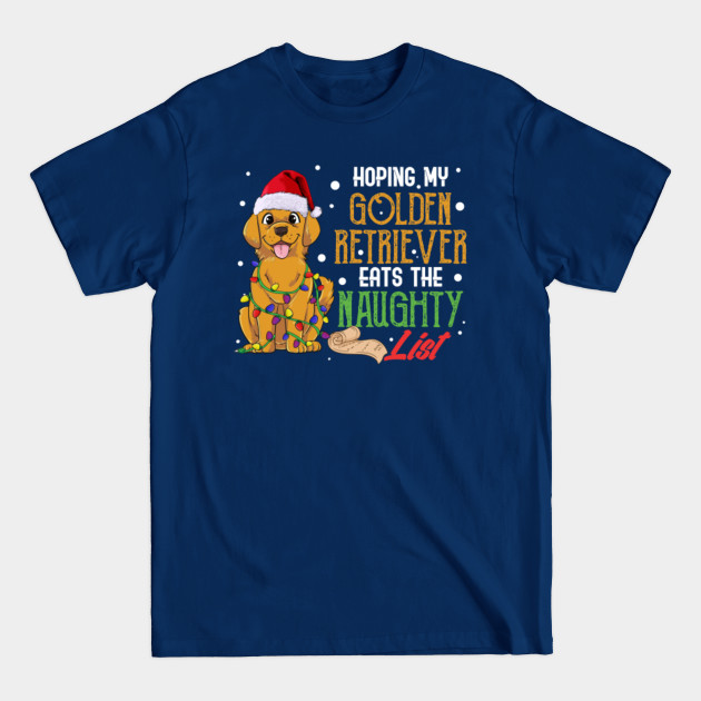 Discover Golden Retriever Eats Naughty List Christmas Dog Gift - Golden Retriever Christmas - T-Shirt